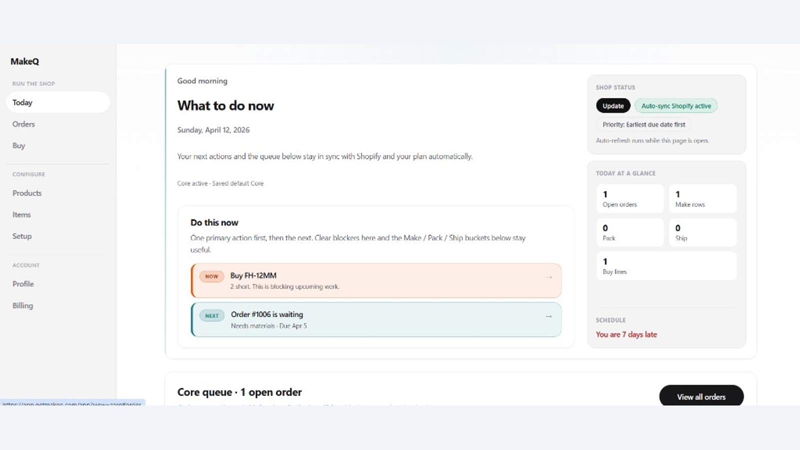 MakeQ Core Today dashboard with Do this now, shop status, and Today at a glance.